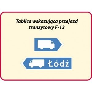 Znak drogowy uzupełniający F-13
