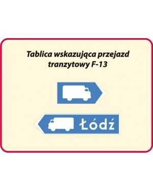 Znak drogowy uzupełniający F-13