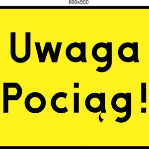 Tabliczka informacyjna "Uwaga Pociąg !"