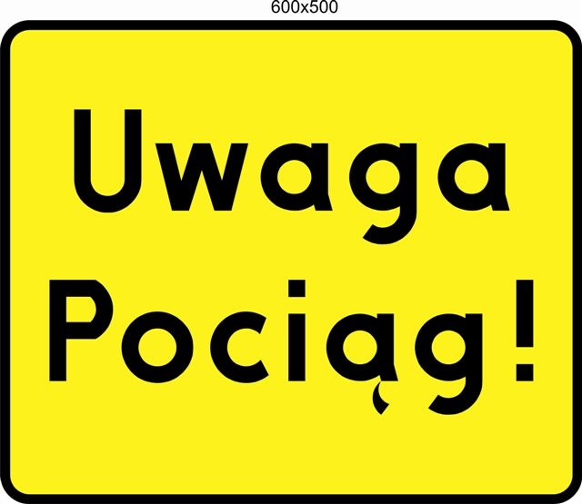 Tabliczka informacyjna "Uwaga Pociąg !"